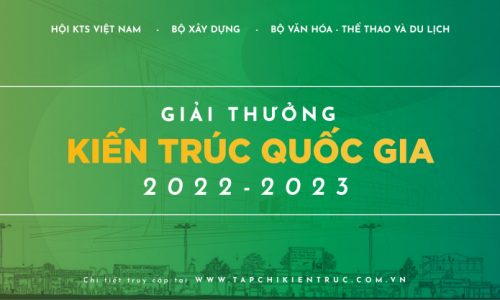 THÔNG BÁO LẦN 3 VỀ VIỆC GIA HẠN GIẢI THƯỞNG KIẾN TRÚC QUỐC GIA 2022 – 2023