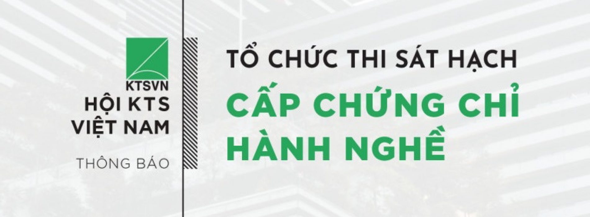 Hội KTS Việt Nam tổ chức Kỳ thi sát hạch phục vụ Cấp chứng chỉ Hành nghề Kiến trúc kỳ thứ 4